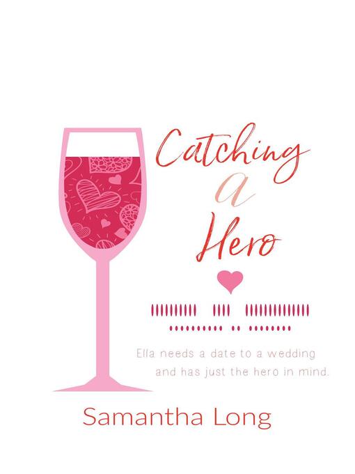 Title details for Catching a Hero by Samantha Long - Available